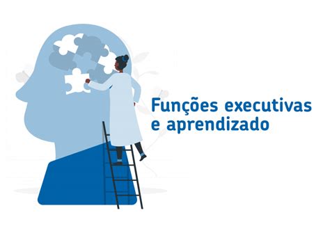 Funções executivas entenda o que são e sua importância para o aprendizado