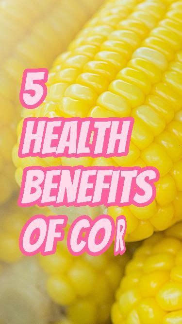 Corn health benefits – Artofit