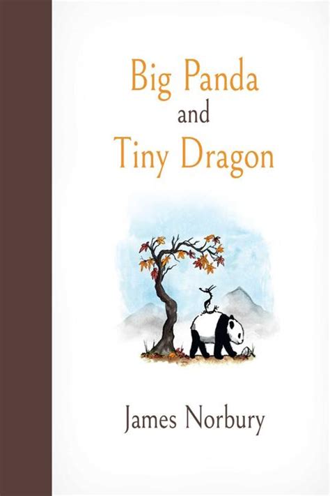 Big Panda And Tiny Dragon Summary Pdf James Norbury