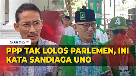 Sandiaga Uno Respons Ppp Tidak Lolos Ke Senayan Youtube