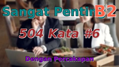 Meningkatkan Kosa Kata 504 Kata Yang Benar Benar Penting 6