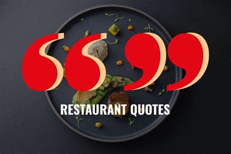 75+ Inspirational Restaurant Quotes (+ Images & Video)