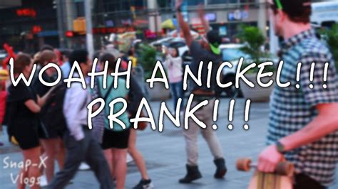 Woah A Nickel Prank Youtube