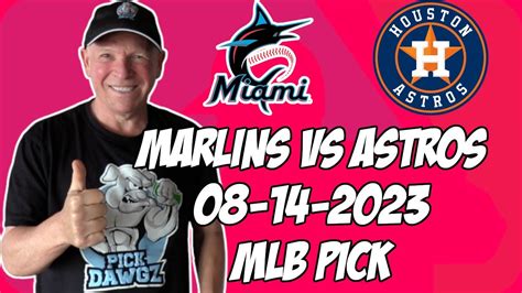 Miami Marlins Vs Houston Astros 8 14 23 MLB Free Pick MLB Betting