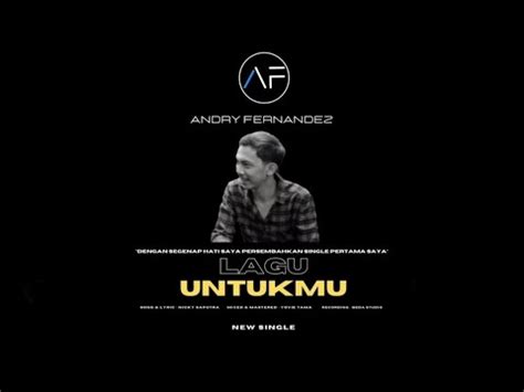 Andry Fernandez Lagu Untukmu Official Lyric Video YouTube