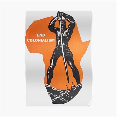 End Colonialism Poster For Sale By Dru1138 Redbubble