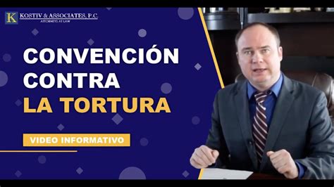 Convencion Contra La Tortura Youtube