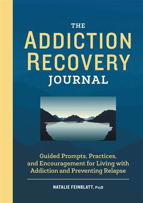 The Addiction Recovery Journal: Guided Prompts, Practices, and ...