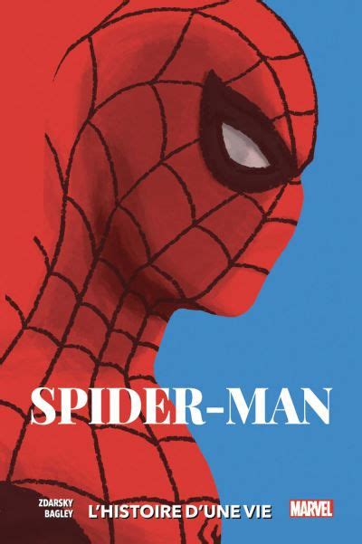 Spider Man Lhistoire Dune Vie Chip Zdarsky Mark Bagley