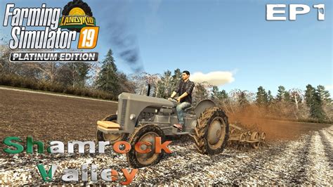 Farming Simulator 19 Shamrock Valley Ep1 Youtube