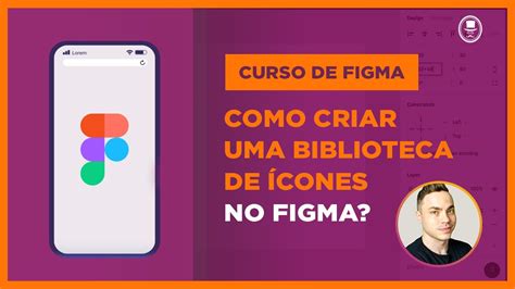 Como Criar uma Biblioteca Ícones Componentes no Figma Curso de