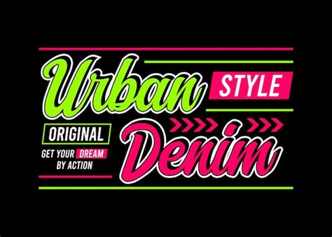 Premium Vector Urban Denim Typography Slogan For T Shirts Designs And