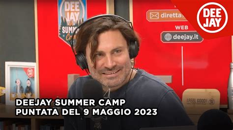 Deejay Summer Camp Puntata Del 9 Maggio 2023 YouTube