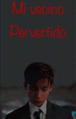 Mi Vecino Pervertido Y Hot Aidan Y T N Wattpad