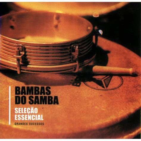 Bambas Do Samba Sele O Essencial Grandes Sucessos Cd Shopee Brasil