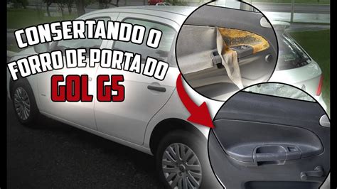 COMO REMOVER O FORRO E A COLA DA PORTA DO GOL G5 FICOU TOP YouTube