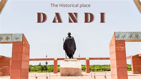 National Salt Satyagraha Memorial Dandi Gujarat Youtube