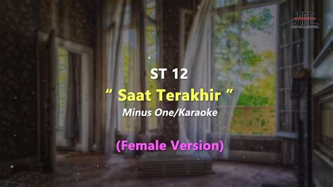 St Saat Terakhir Karaoke Piano Female Key Nada Wanita Youtube