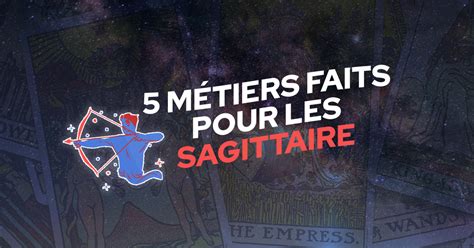 Voici 5 métiers faits pour les Sagittaire VIGIJOBS l application