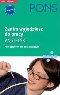 Zanim Wyjedziesz Do Pracy Angielski Kurs J Zykowy Dla Pocz Tkuj Cych