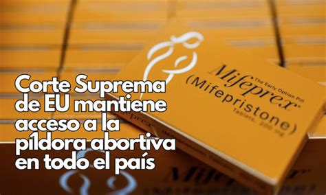 Corte Suprema De Eu Mantiene Acceso A La Píldora Abortiva En Todo El País Chihuahua Noticias