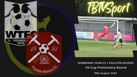 HIGHLIGHTS Wimborne Town V Paulton Rovers FA Cup Preliminary Round