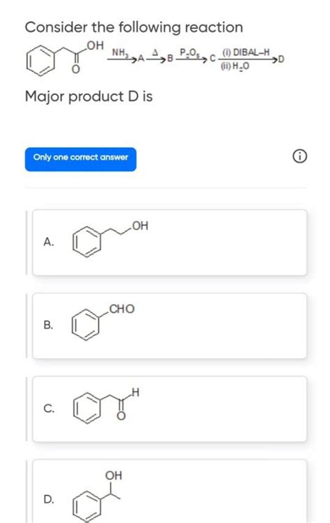 Consider The Following Reaction Major Product D Is Only One Correct Answe