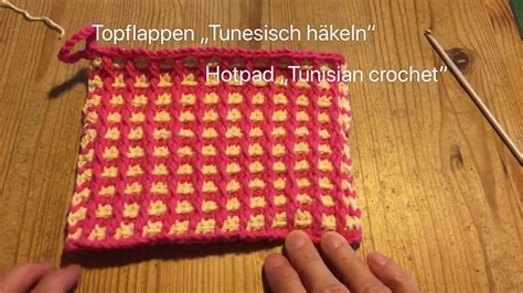 Topflappen Tunesisch häkeln Hotpad tunisian crochet YouTube