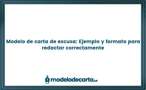 Modelo De Carta De Excusa Ejemplo Y Formato Para Redactar