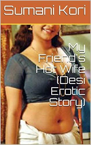My Friend S Hot Wife Desi Erotic Story By Sumani Kori Goodreads
