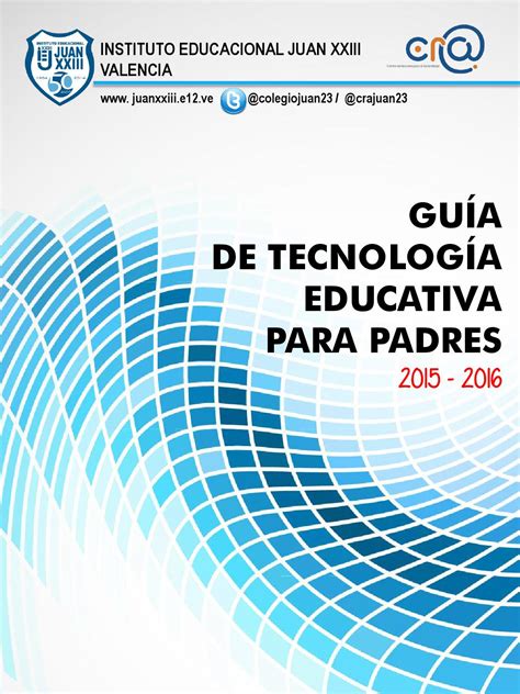 Guia De Tecnologia Educativa Para Padres Pep By Instituto Educacional