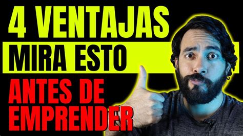 4 Ventajas De EMPRENDER VENTAJAS Y DESVENTAJAS DE EMPRENDER YouTube