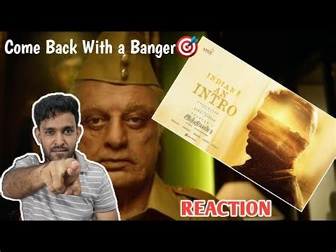 INDIAN 2 An Intro Reaction Ulaganayakan Kamal Haasan Shankar YouTube