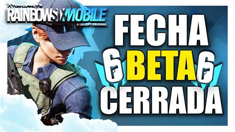 OFICIAL Fecha PRIMERA BETA CERRADA de RAINBOW SIX MOBILE Regístrate