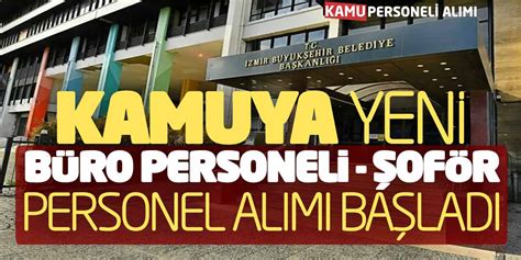 Kamuya Yeni Büro Personeli ve Şoför Personel Alımı Başladı