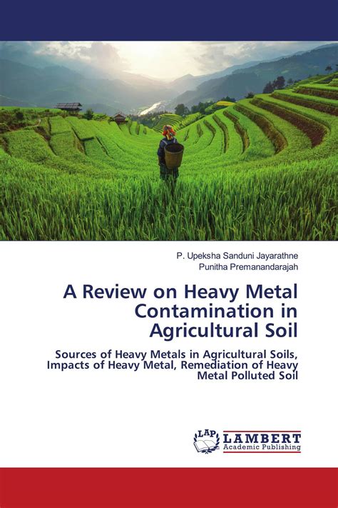 A Review On Heavy Metal Contamination In Agricultural Soil