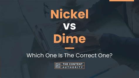 Nickel vs Dime: Which One Is The Correct One?