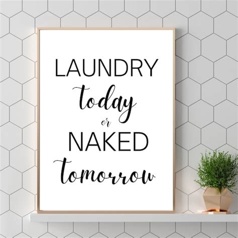 Laundry Today Or Naked Tomorrow Etsy