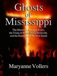 Ghosts of Mississippi: The Murder of Medgar Evers, the Trials of Byron ...