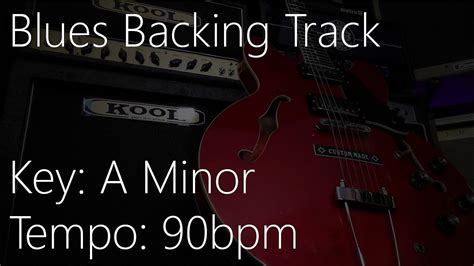 A Minor Blues Backing Track 90bpm Youtube