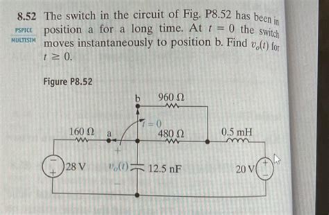 Solved The Switch In The Circuit Of Fig P Has Been Chegg