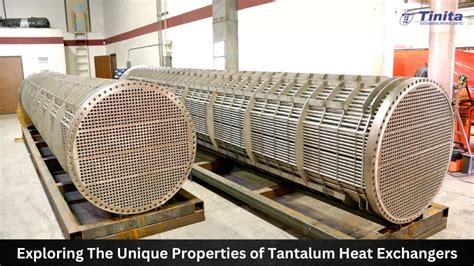 Exploring The Unique Properties Of Tantalum Heat Exchangers