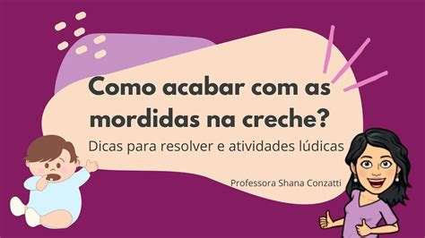 Projeto mordida NÃO Como diminuir os casos de mordidas na creche