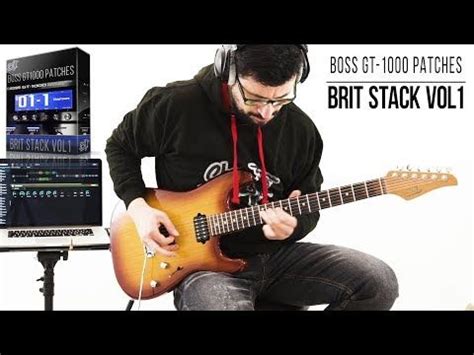 Boss GT-1000 Patches | Brit Stack vol1 | Playthrough - YouTube | Boss ...