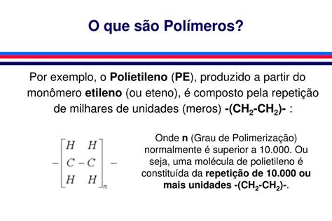 O Que É Um Polímero - PPT - Físico-Química de Polímeros PowerPoint Presentation, free ...