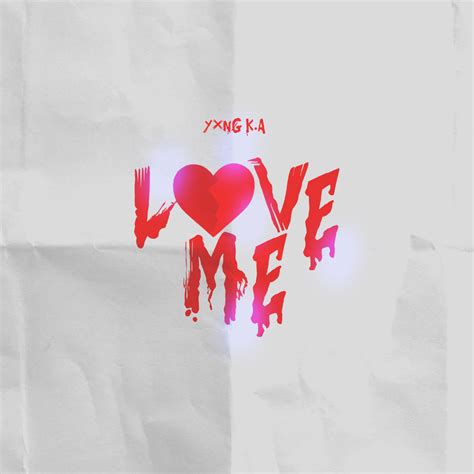 YXNG K.A – Love Me Lyrics | Genius Lyrics