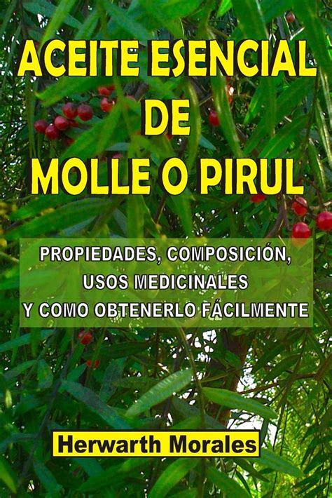 Buy Aceite Esencial de Molle O Pirul Propiedades Composición Usos