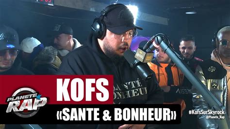 Kofs Santé And Bonheur Planèterap Youtube Music