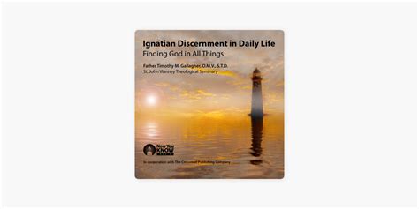 Ignatian Discernment In Daily Life Finding God In All Things On Apple