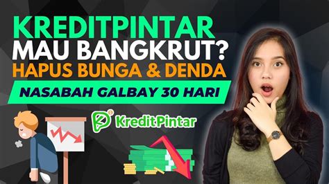 Kredit Pintar Mau Bangkrut Hapus Bunga Denda Nasabah Galbay Hari